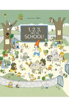 1, 2, 3, Off to School! - Marianne Dubuc