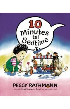 10 Minutes Till Bedtime - Peggy Rathmann