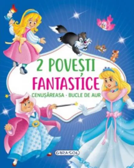 2 Povesti fantastice:Cenusareasa. Bucle de Aur