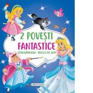 2 povesti fantastice. Cenusareasa. Bucle de Aur