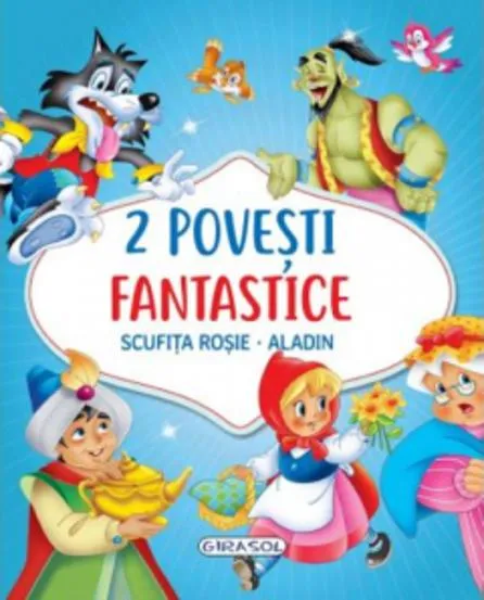 2 Povesti fantastice:Scufita Rosie. Aladin
