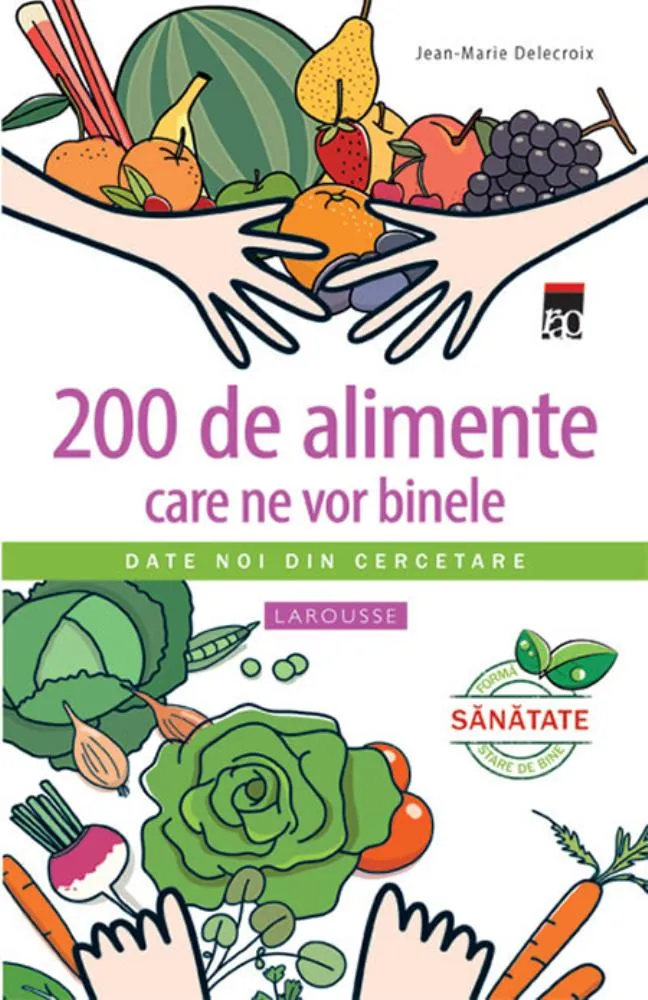 200 de alimente care ne vor binele (resigilat)