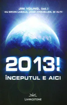 2013! Inceputul e aici (carte cu defect minor)/Jim Young