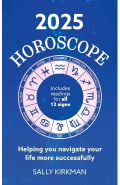 2025 Horoscope – Your Year Ahead - Sally Kirkman