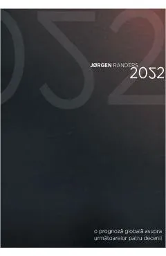 2052. O prognoza globala - Jorgen Randers