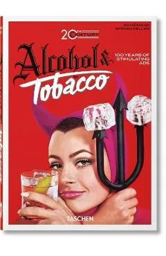 20th Century Alcohol & Tobacco Ads. 40th Ed. - Steven Heller
