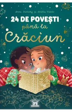 24 de povesti pana la Craciun - Anne Kalicky, Amelie Videlo