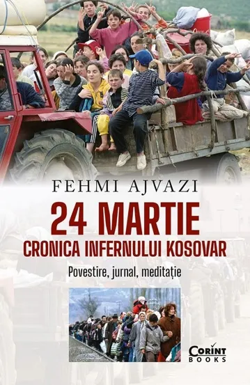 24 martie. Cronica infernului kosovar