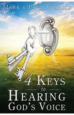 4 Keys to Hearing God's Voice - Mark Virkler