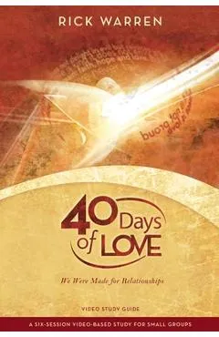 40 Days of Love Study Guide: We Were Made for Relationships - Rick Warren