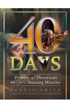 40 Days Prayers & Devotions - Dennis Smith