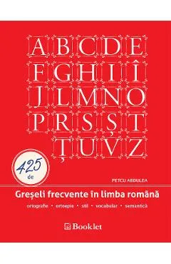 425 de greseli frecvente in limba romana - Petcu Abdulea