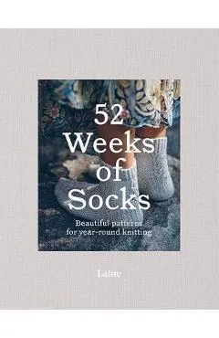 52 Weeks of Socks: Beautiful Patterns for Year-Round Knitting - Laine