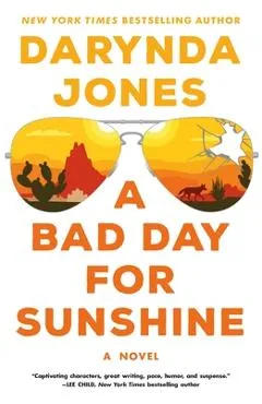 A Bad Day for Sunshine - Darynda Jones