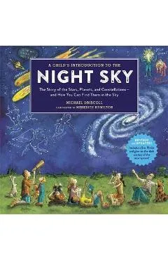 A Child's Introduction To The Night Sky (Revised and Updated - Michael Driscoll