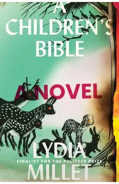 A Children's Bible - Lydia Millet
