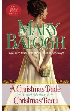 A Christmas Bride/Christmas Beau: Two Novels in One Volume - Mary Balogh