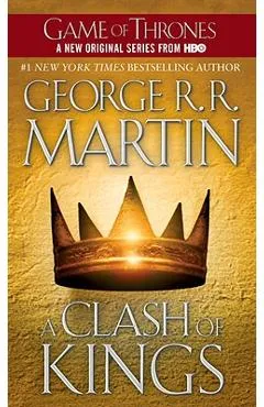 A Clash of Kings: A Song of Ice and Fire: Book Two - George R. R. Martin