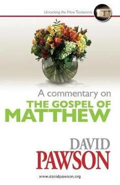 A Commentary on the Gospel of Matthew - David Pawson