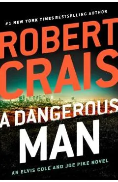A Dangerous Man - Robert Crais