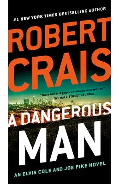 A Dangerous Man - Robert Crais