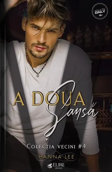 A doua șansă. Seria Vecini Vol.4 (Elire Books)
