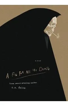 A Fig for All the Devils - C. S. Fritz