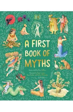 A First Book of Myths: Uncover Tales of Gods and Monsters - Mary Hoffman