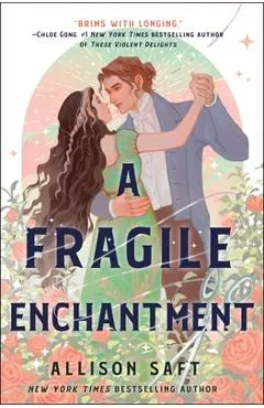 A Fragile Enchantment - Allison Saft