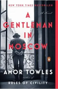A Gentleman in Moscow - Amor Towles
