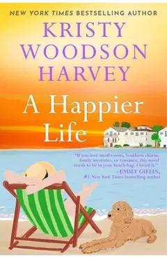 A Happier Life - Kristy Woodson Harvey