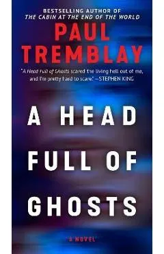 A Head Full of Ghosts - Paul Tremblay