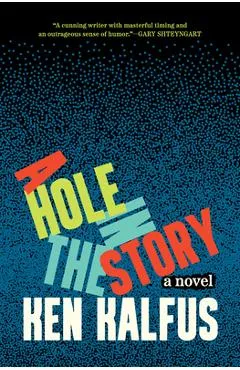 A Hole in the Story - Ken Kalfus