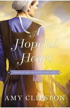 A Hopeful Heart - Amy Clipston