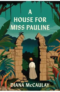 A House for Miss Pauline - Diana Mccaulay