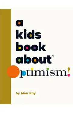 A Kids Book About Optimism - Meir Kalmanson