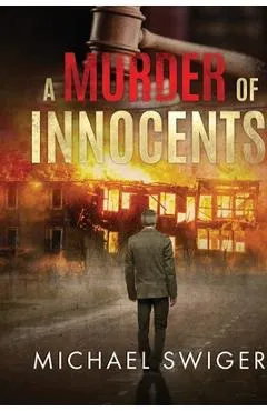 A Murder of Innocents - Michael Swiger
