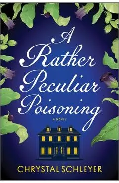 A Rather Peculiar Poisoning - Chrystal Schleyer
