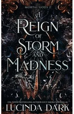 A Reign of Storm and Madness - Lucinda Dark