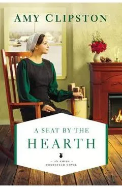A Seat by the Hearth - Amy Clipston