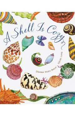 A Shell Is Cozy - Dianna Hutts Aston