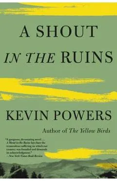 A Shout in the Ruins - Kevin Powers