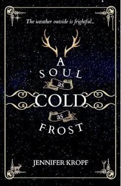 A Soul as Cold as Frost - Jennifer Kropf