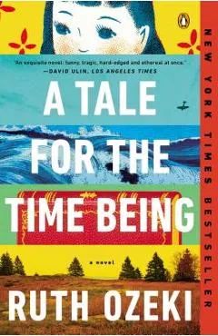 A Tale for the Time Being - Ruth Ozeki