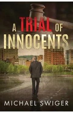 A Trial of Innocents - Michael Swiger