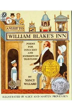 A Visit to William Blake's Inn: Poems for Innocent and Experienced Travelers - Nancy Willard