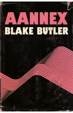 Aannex - Blake Butler