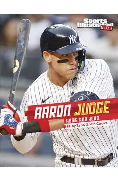 Aaron Judge: Home Run Hero - Ryan G. Van Cleave