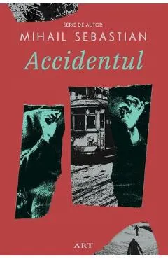Accidentul - Mihail Sebastian