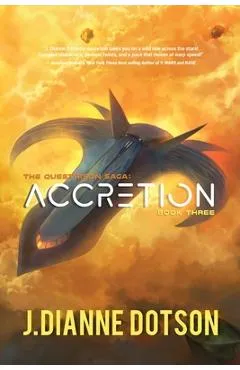 Accretion: The Questrison Saga: Book Three - J. Dianne Dotson
